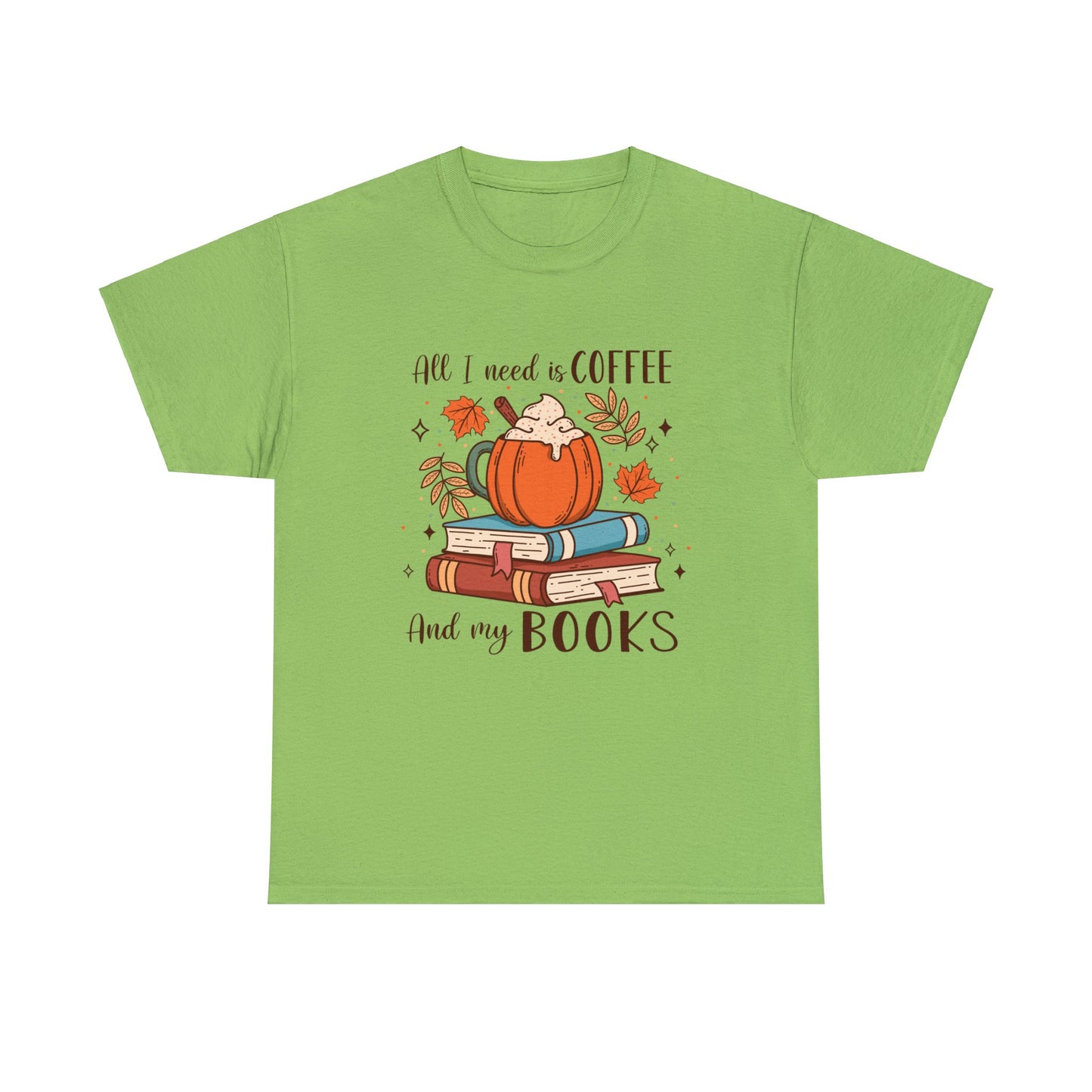 All I Need... - Unisex Heavy Cotton Tee