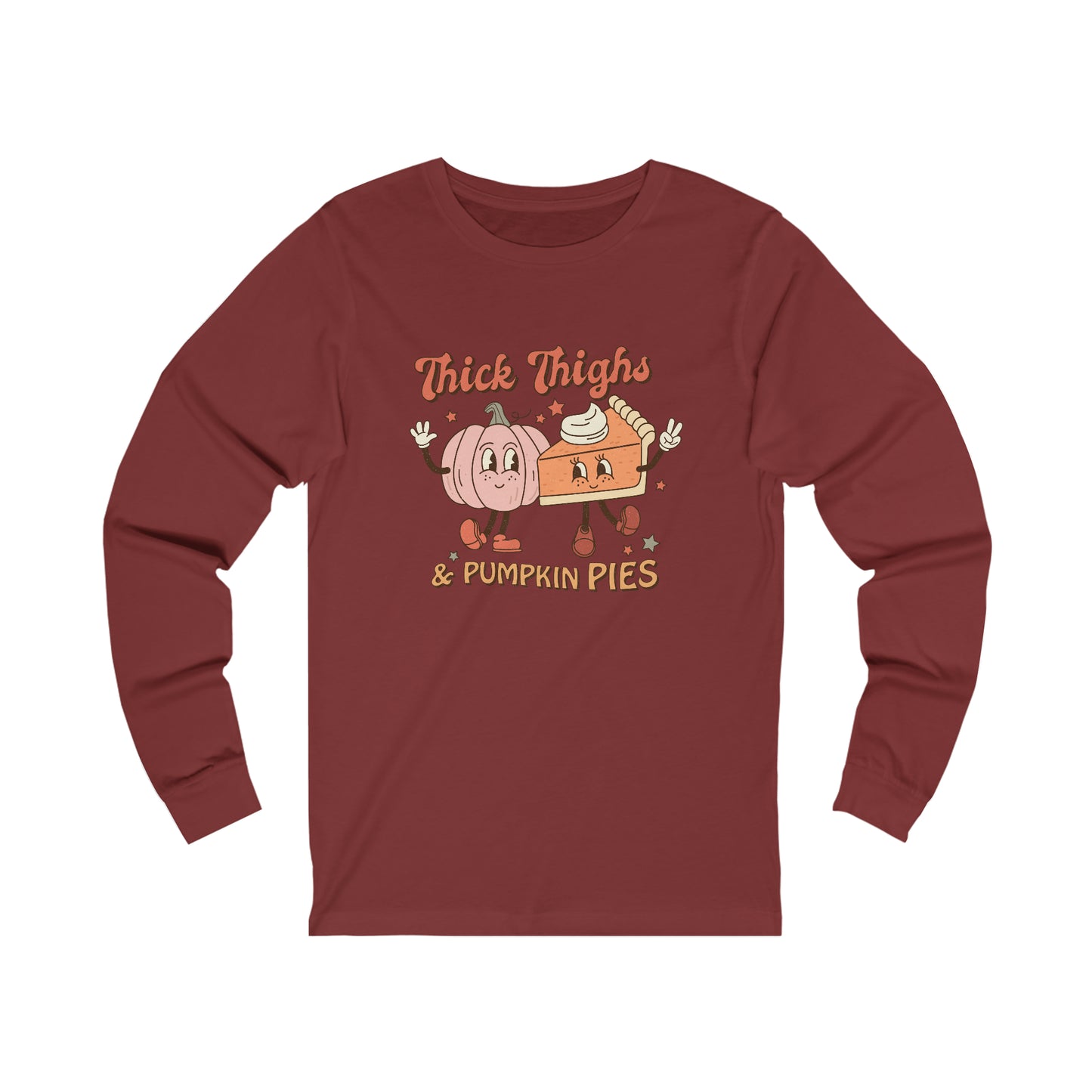 Thick Thighs & Pumpkin Pies - Unisex Jersey Long Sleeve Tee