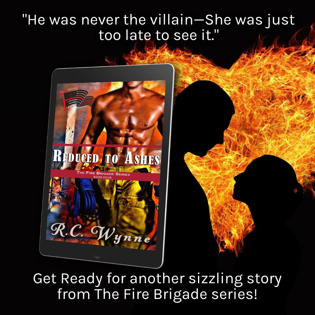 The Fire Brigade ~ Book 4 ~ Reduced to Ashes