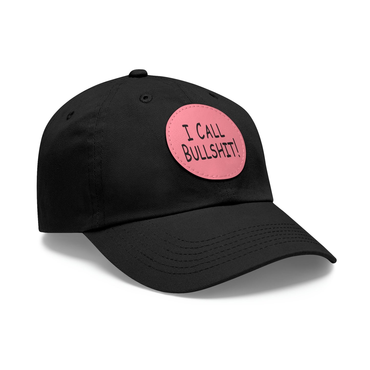 I Call Bullsh*t! Hat with Leather Patch (Round)