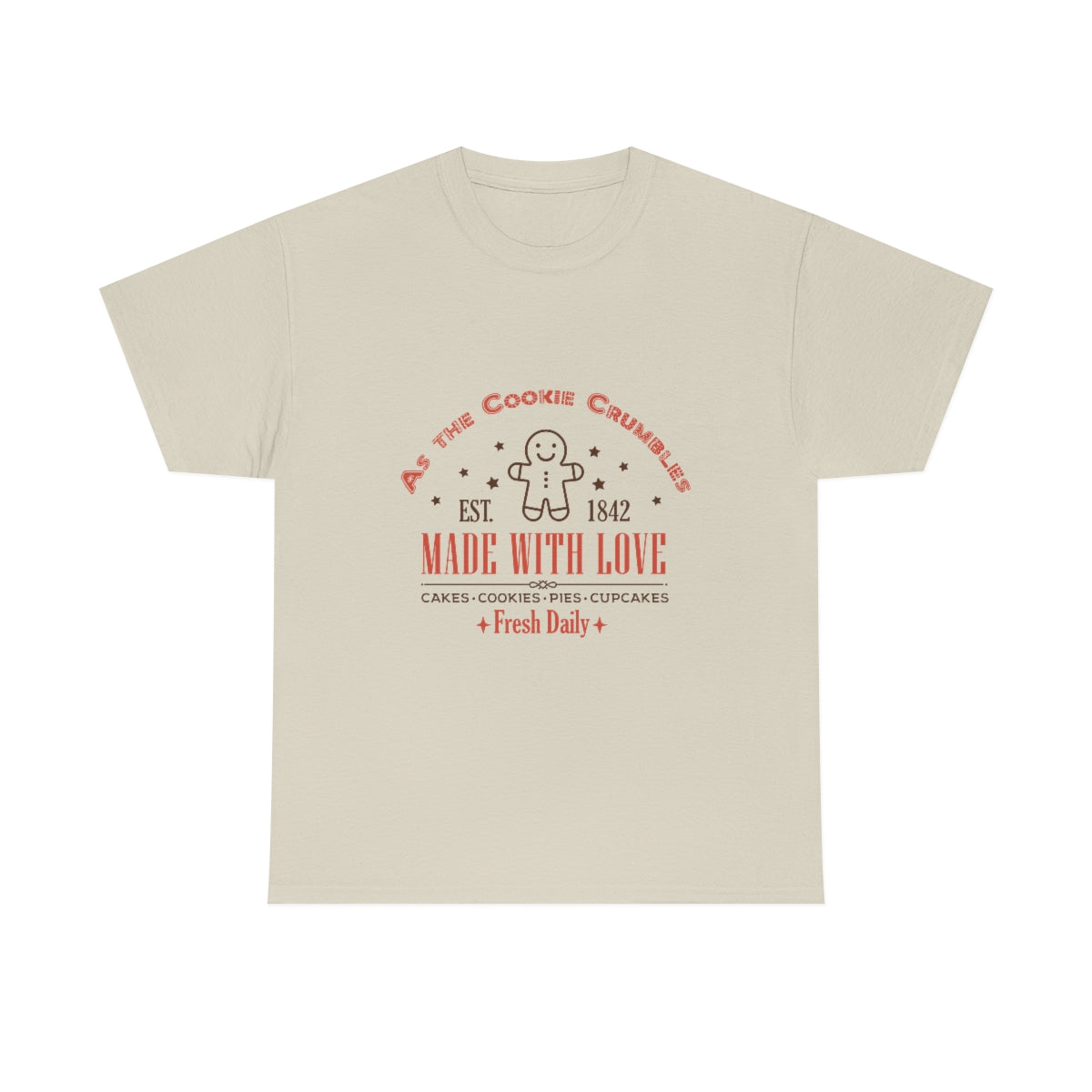 As the Cookie Crumbles T-Shirt