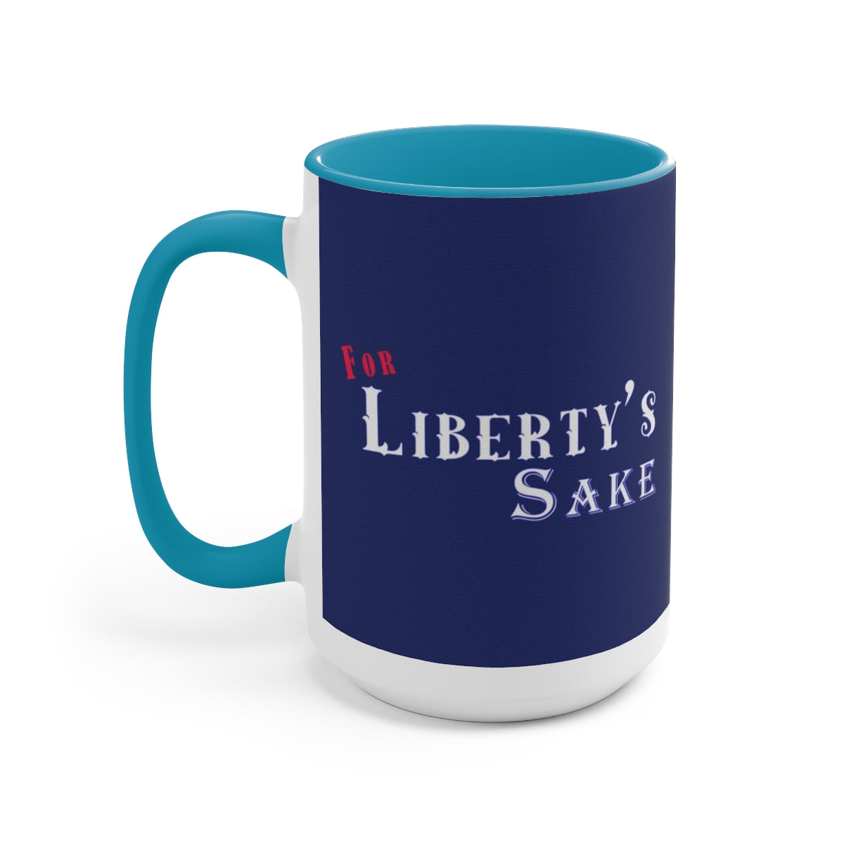 For Liberty's Sake Two-Tone Coffee Mugs, 15oz