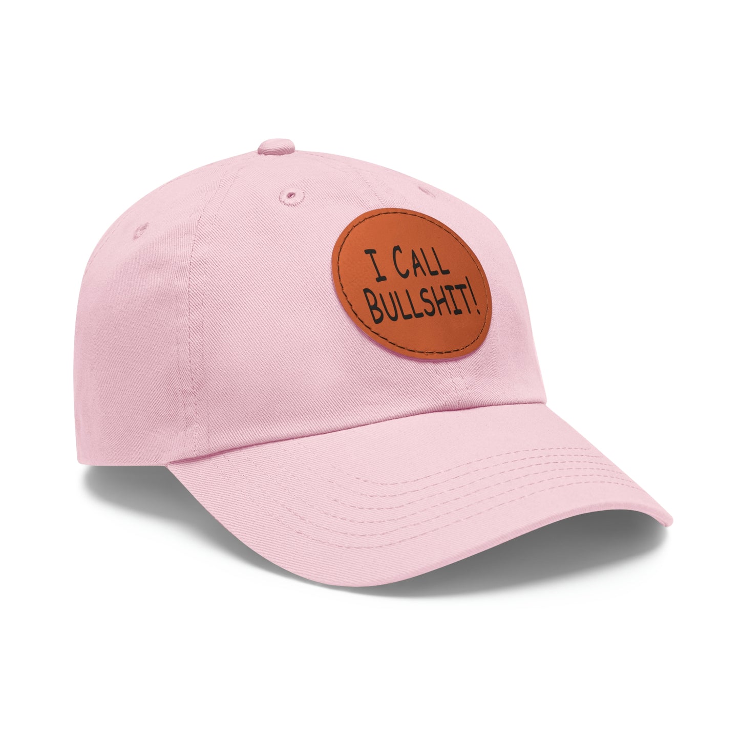 I Call Bullsh*t! Hat with Leather Patch (Round)