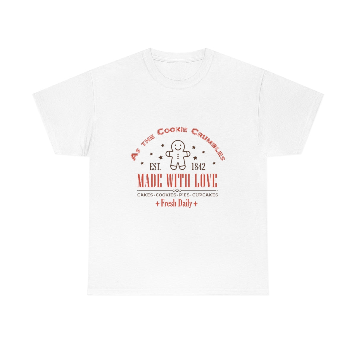 As the Cookie Crumbles T-Shirt