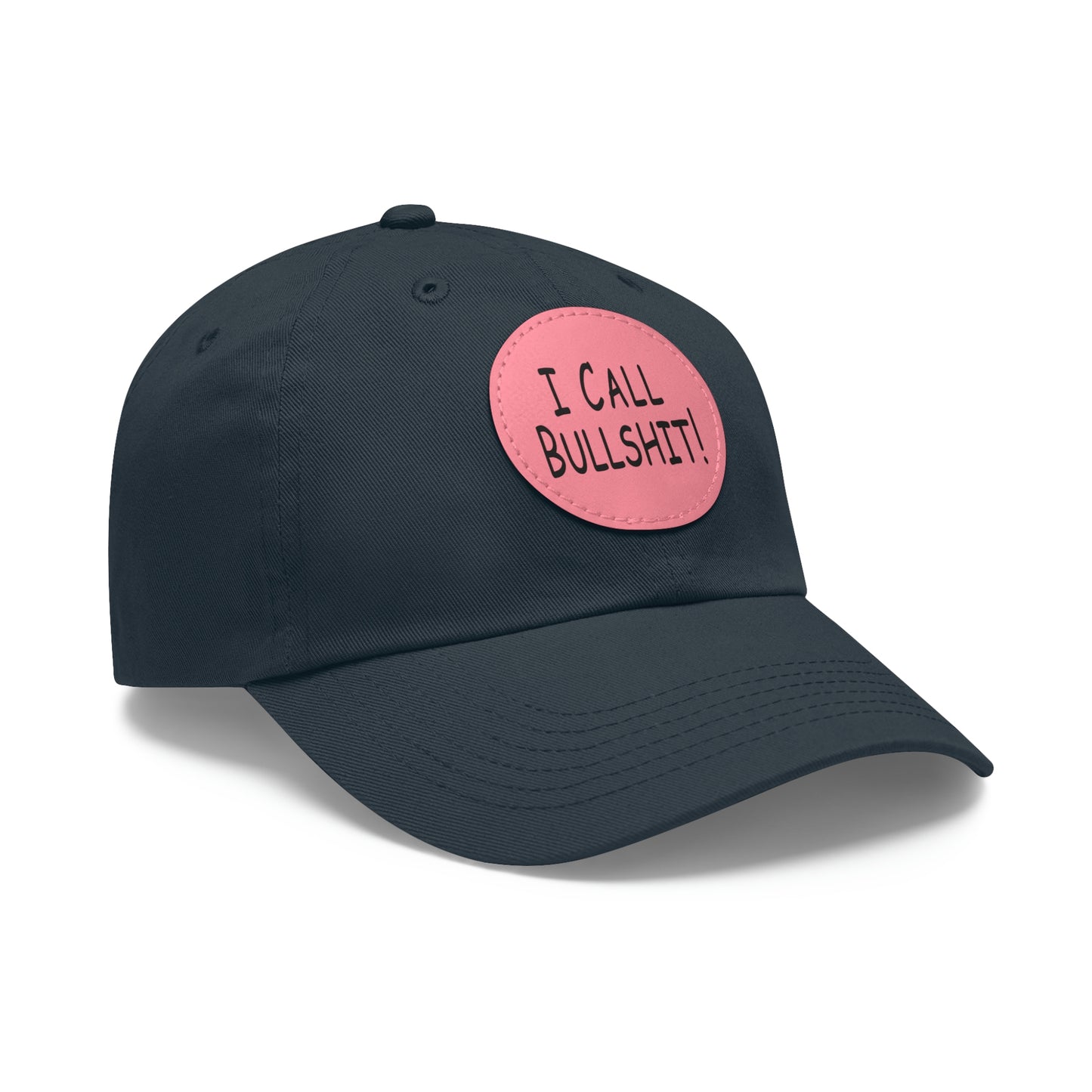 I Call Bullsh*t! Hat with Leather Patch (Round)