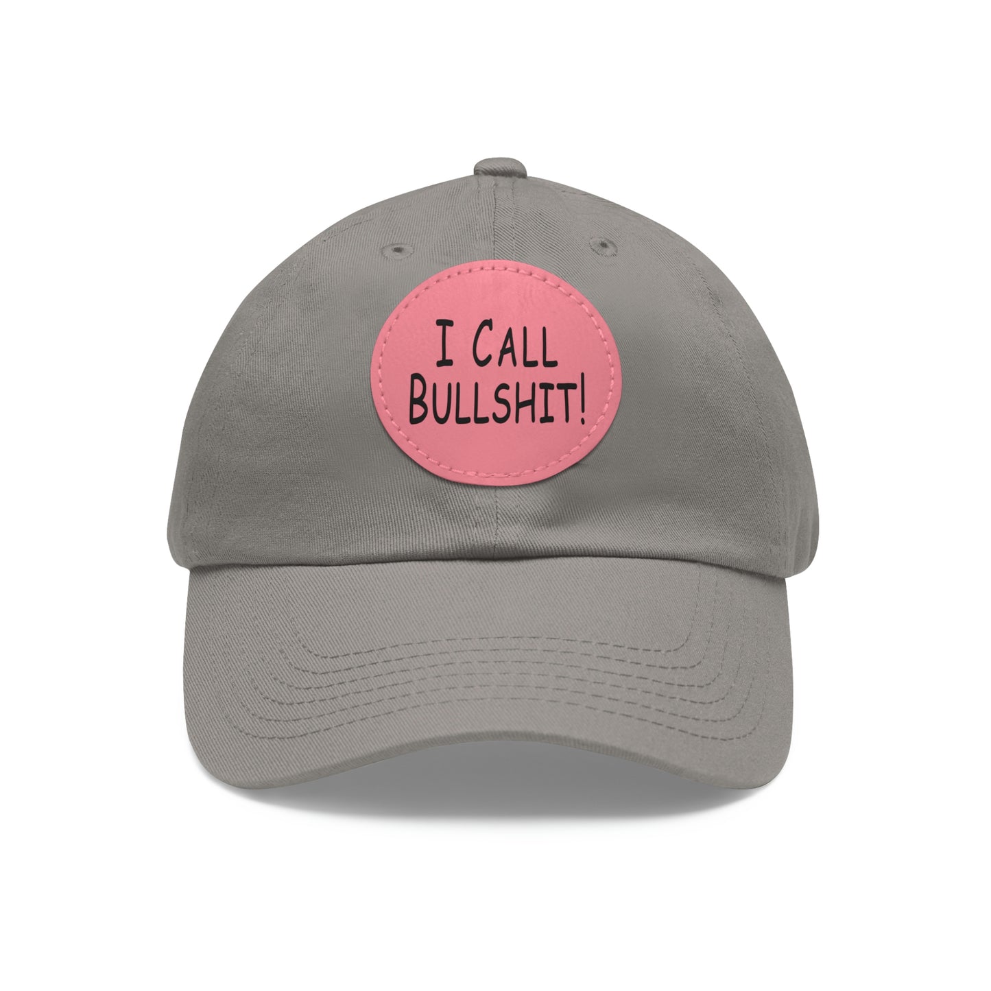 I Call Bullsh*t! Hat with Leather Patch (Round)