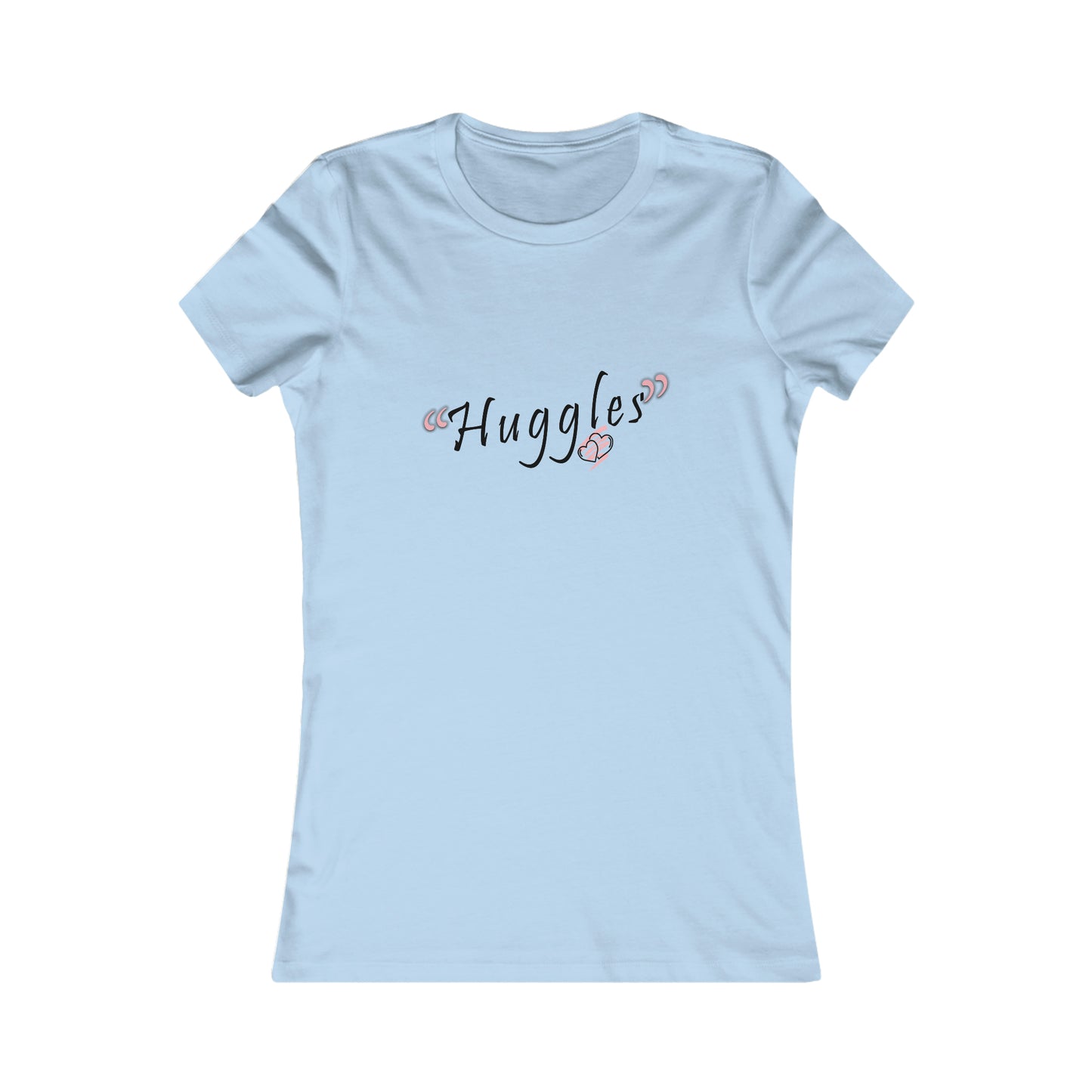 Huggles - Women's Favorite Tee