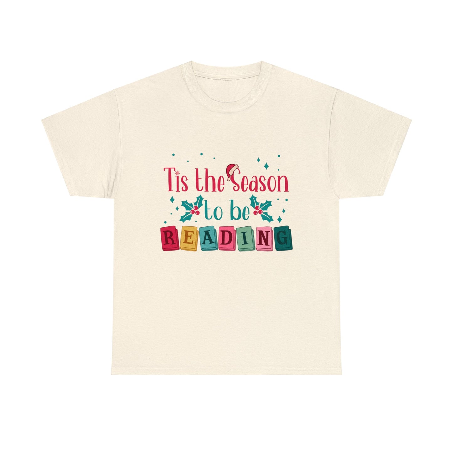 Tis the Season - Unisex Heavy Cotton Tee