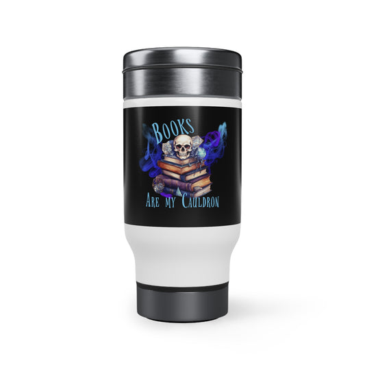 Books are my Cauldron - Stainless Steel Travel Mug with Handle, 14oz