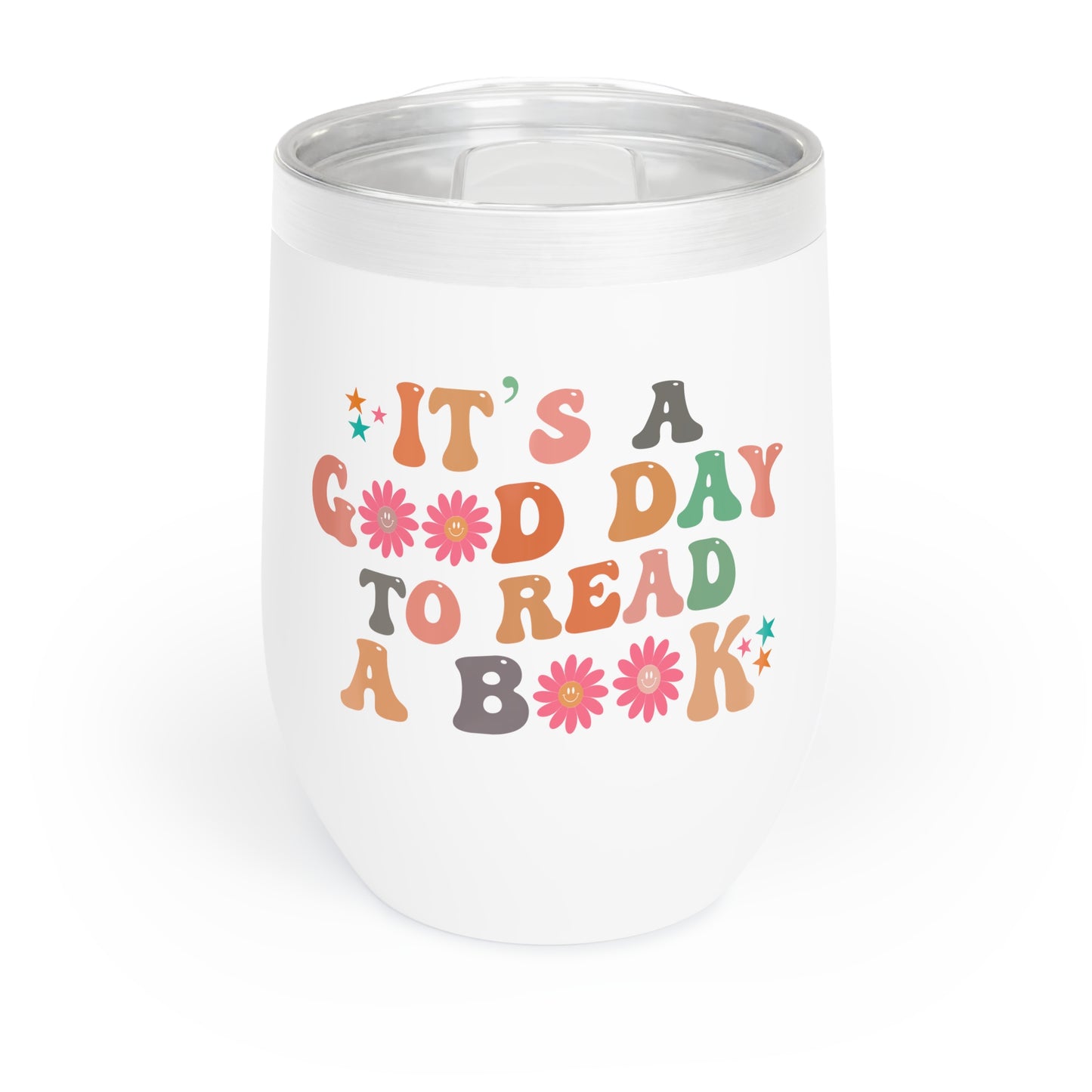 It's a Good Day to Read a Book - Chill Wine Tumbler
