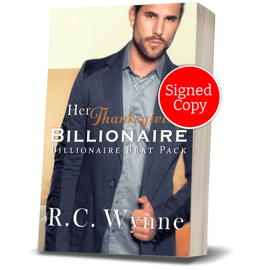 Billionaire Brat Pack ~ Her Thanksgiving Billionaire ~ Signed Copy