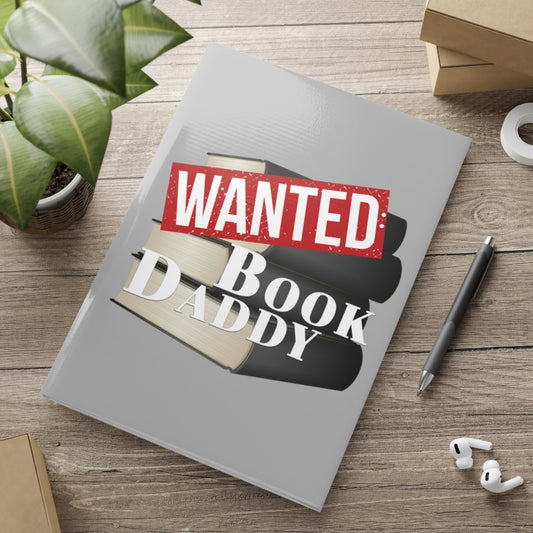 Wanted: Book Daddy - Hardcover Notebook with Puffy Covers