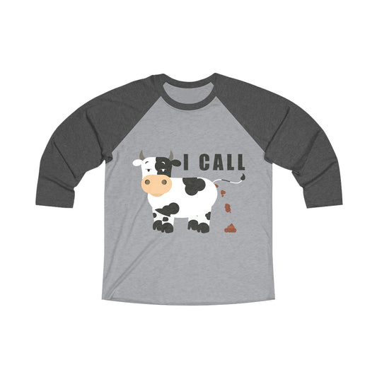 I Call Bullsh*t! Unisex Tri-Blend 3\4 Raglan Tee