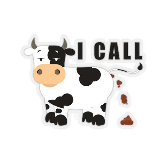 I Call Bullsh*t Kiss-Cut Stickers