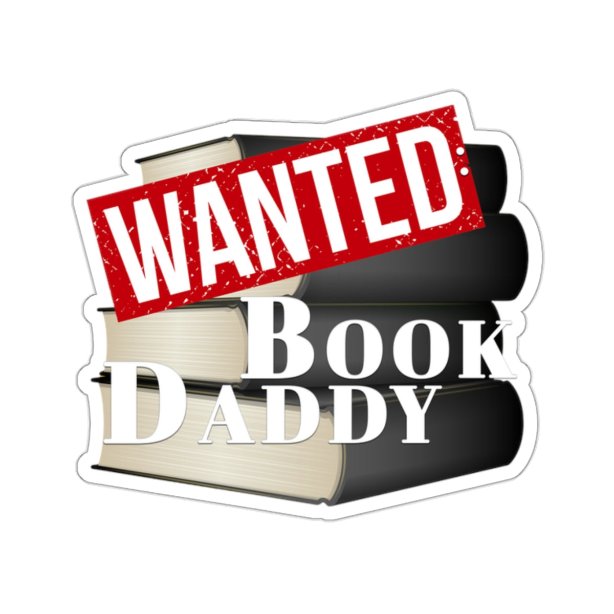 Wanted: Book Daddy - Kiss-Cut Stickers