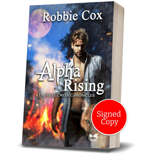 Bull Creek Chronicles - Book 1 - Alpha Rising