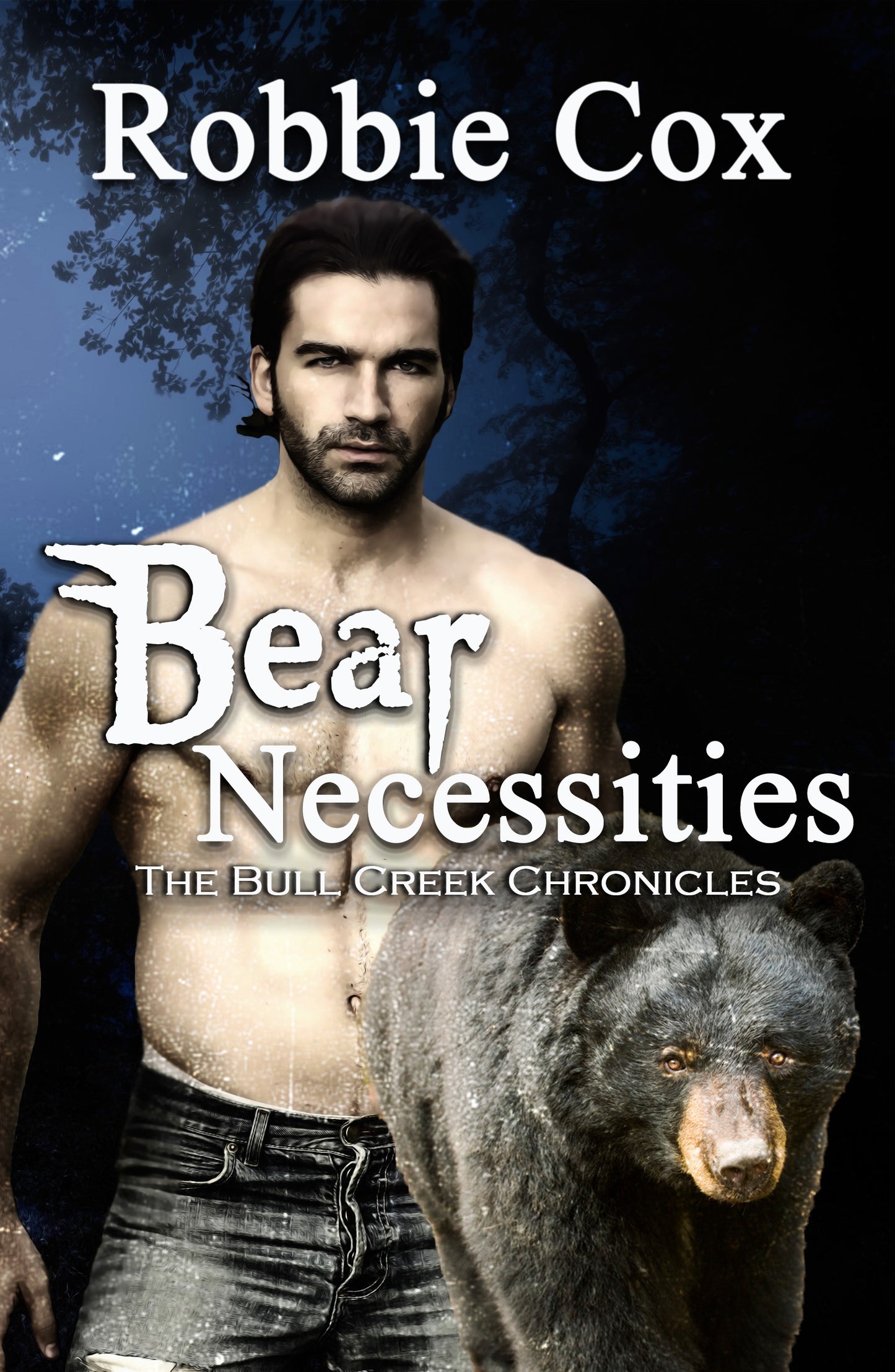 Bull Creek Chronicles - Book 3 - Bear Necessities