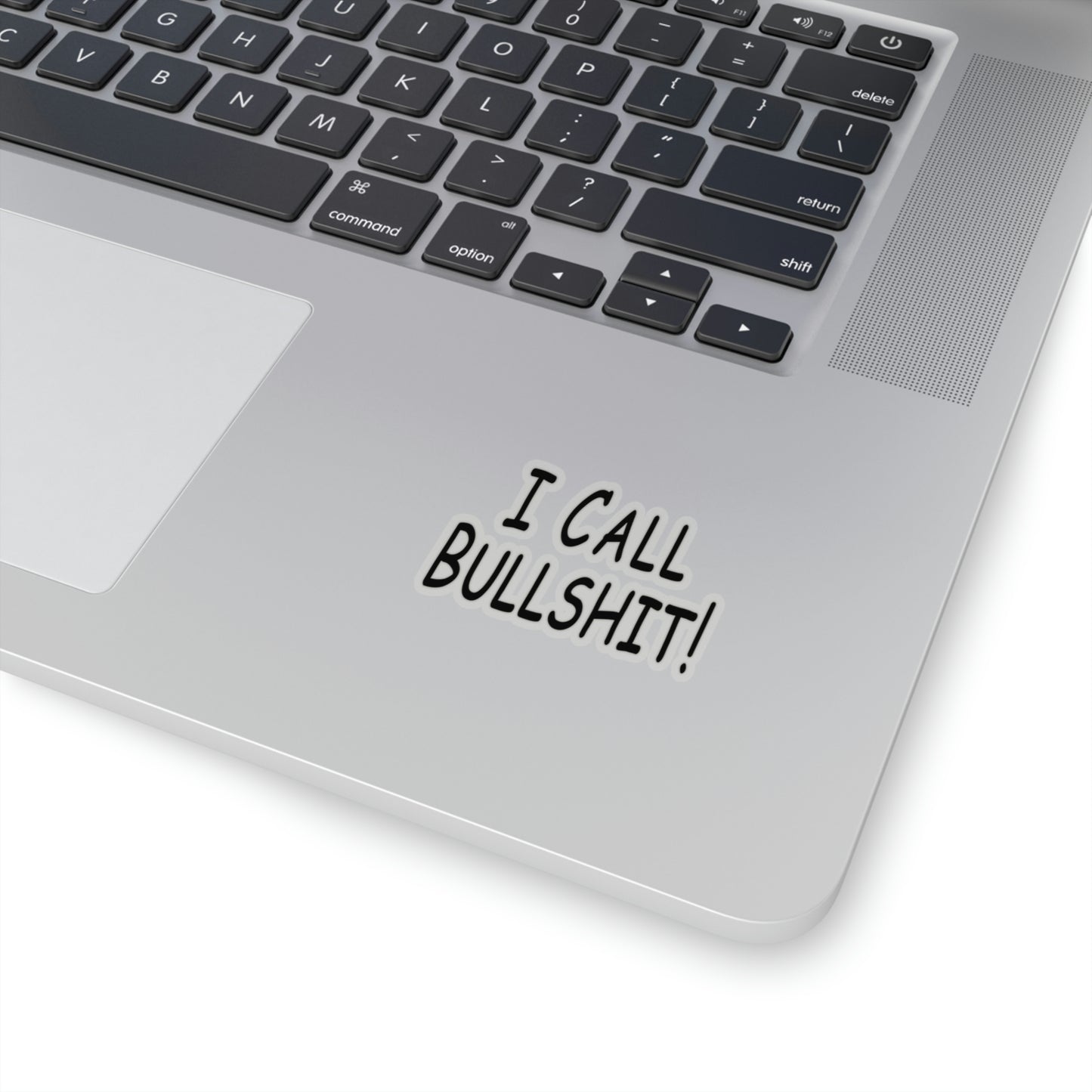I Call Bullsh*t! Kiss-Cut Stickers