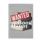 Wanted: Book Daddy - Hardcover Notebook with Puffy Covers